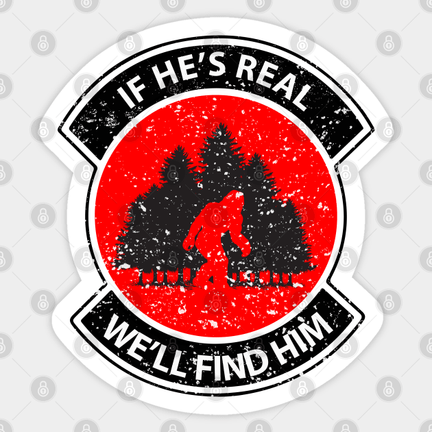 If He's Real We'll Find Him Big Foot SAR Sticker by Mandra